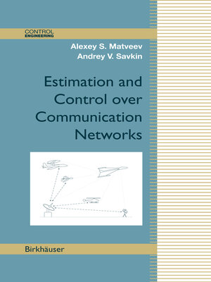 cover image of Estimation and Control over Communication Networks
